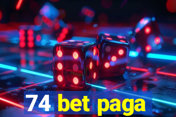 74 bet paga